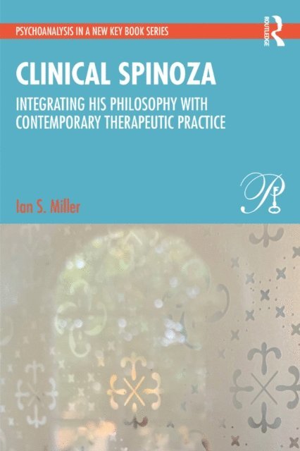 Ian Miller - Clinical Spinoza, E-bok