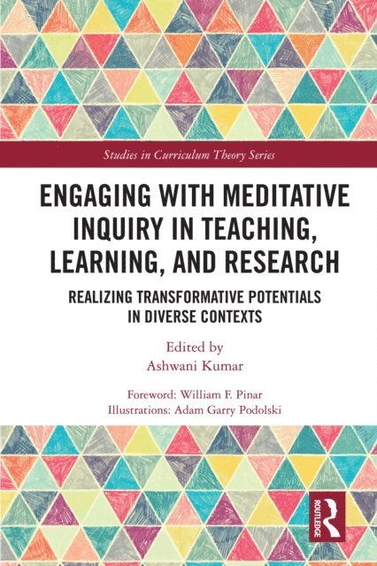 Ashwani Kumar - Engaging with Meditative Inquiry in Teaching, Learning, and Research, E-bok