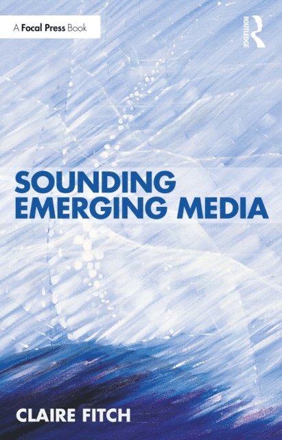 Claire Fitch - Sounding Emerging Media, E-bok. Tillgänglighet: Lägg i varukorg