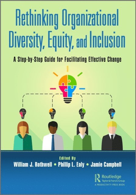 Jamie Campbell, Phillip L. Ealy, William J. Rothwell - Rethinking Organizational Diversity, Equity, and Inclusion, E-bok