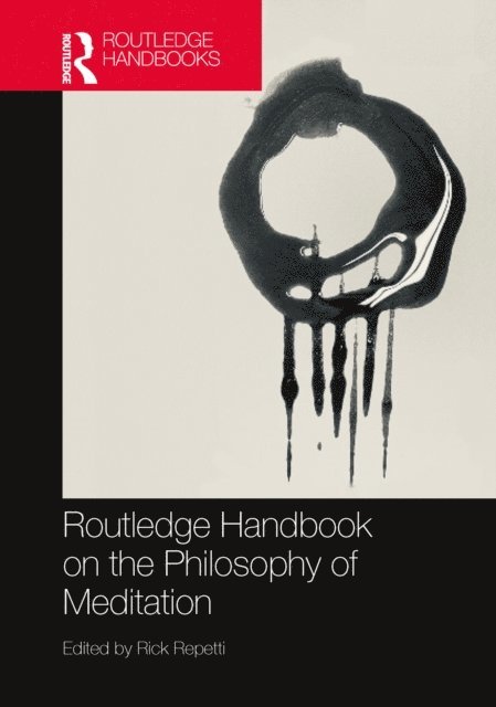 Rick Repetti - Routledge Handbook on the Philosophy of Meditation, E-bok