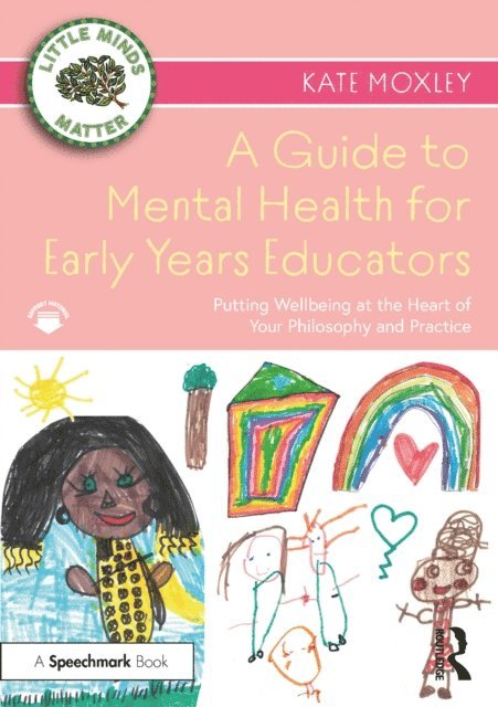 Kate Moxley - Guide to Mental Health for Early Years Educators, E-bok