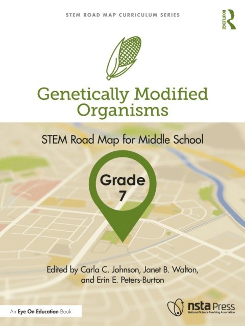 Erin E. Peters-Burton, Janet B. Walton, Carla C. Johnson - Genetically Modified Organisms, Grade 7, E-bok