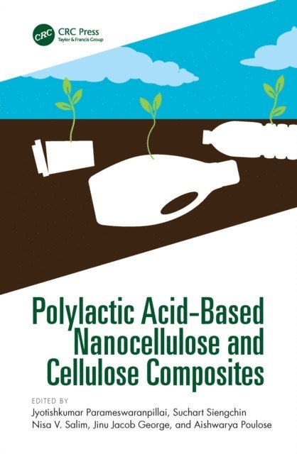 Aishwarya Poulose, Jinu Jacob George, Nisa V. Salim, Suchart Siengchin, Jyotishkumar Parameswaranpillai - Polylactic Acid-Based Nanocellulose and Cellulose Composites, E-bok