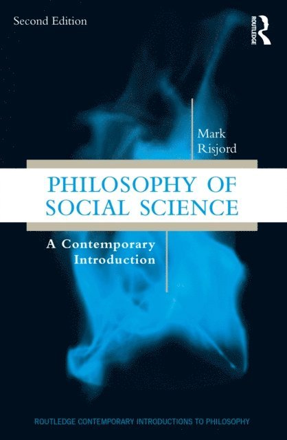 Mark Risjord - Philosophy of Social Science, E-bok