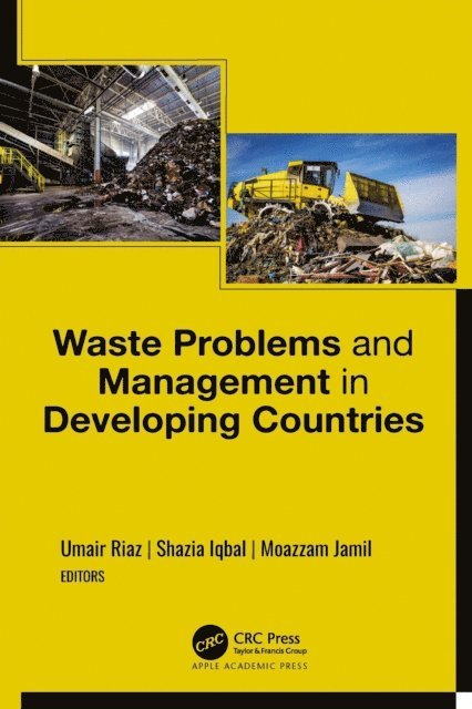 Moazzam Jamil, Shazia Iqbal, Umair Riaz - Waste Problems and Management in Developing Countries, E-bok