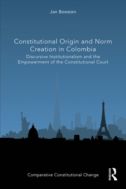 Jan Boesten - Constitutional Origin and Norm Creation in Colombia, E-bok