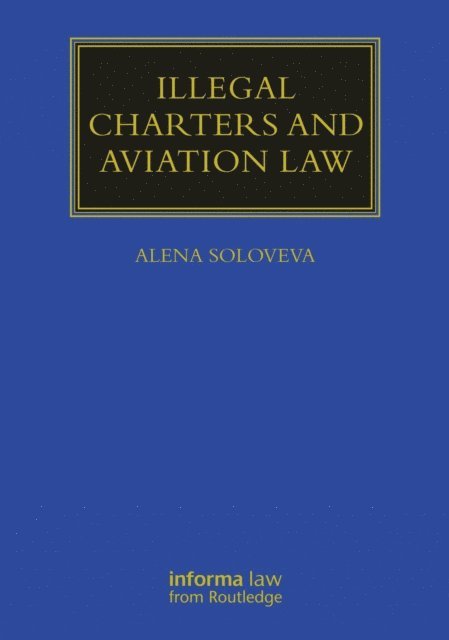 Alena Soloveva - Illegal Charters and Aviation Law, E-bok