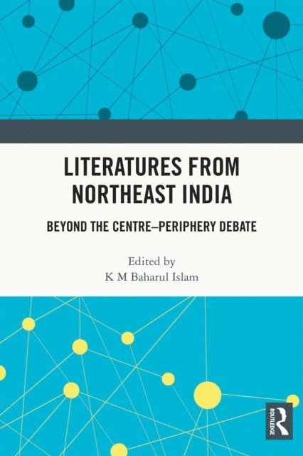 K M Baharul Islam - Literatures from Northeast India, E-bok. Tillgänglighet: Lägg i varukorg