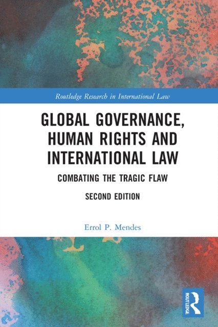 Errol P. Mendes - Global Governance, Human Rights and International Law, E-bok