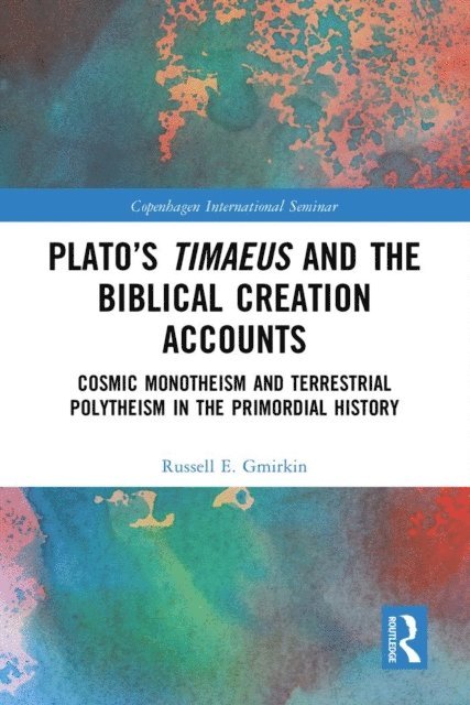 Russell E. Gmirkin - Plato's Timaeus and the Biblical Creation Accounts, E-bok