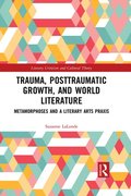 Trauma, Posttraumatic Growth, and World Literature