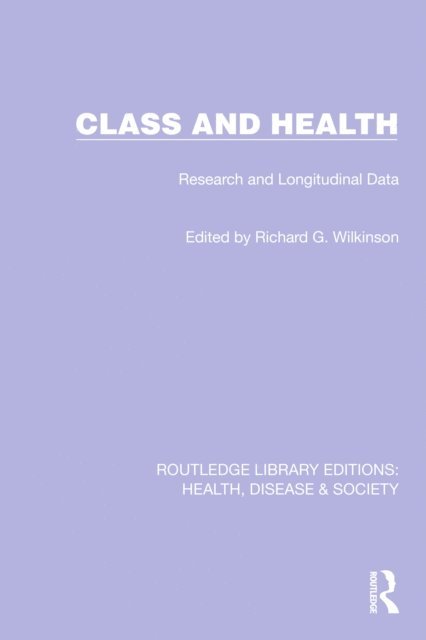 Richard G. Wilkinson - Class and Health, E-bok