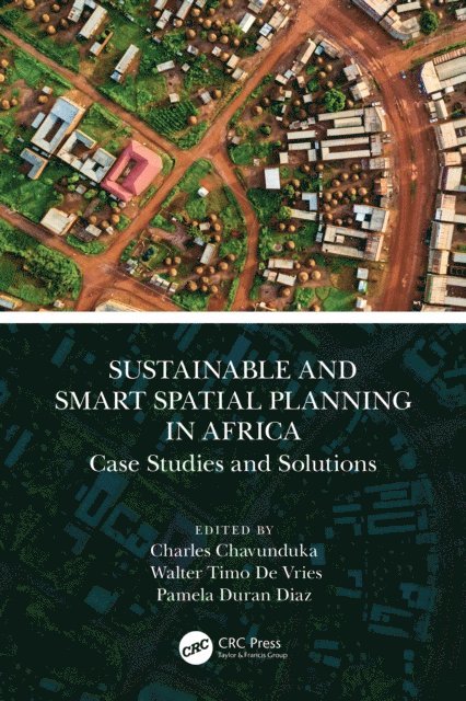 Pamela Duran Diaz, Walter Timo De Vries, Charles Chavunduka - Sustainable and Smart Spatial Planning in Africa, E-bok