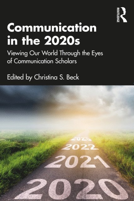 Christina S. Beck - Communication in the 2020s, E-bok