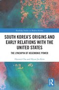 South Korea's Origins and Early Relations with the United States