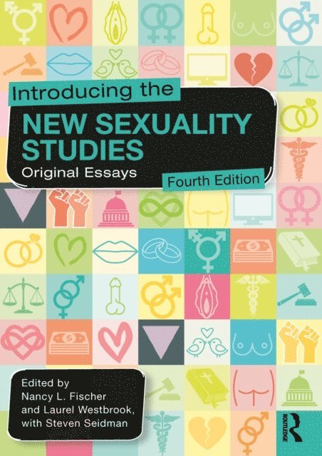 Steven Seidman, Laurel Westbrook, Nancy L. Fischer - Introducing the New Sexuality Studies, E-bok