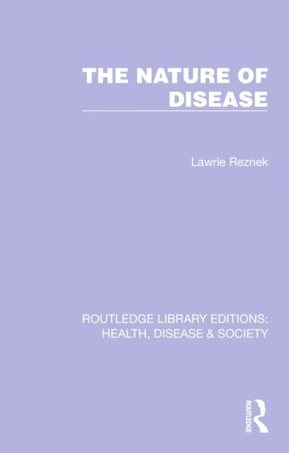 Lawrie Reznek - Nature of Disease, E-bok