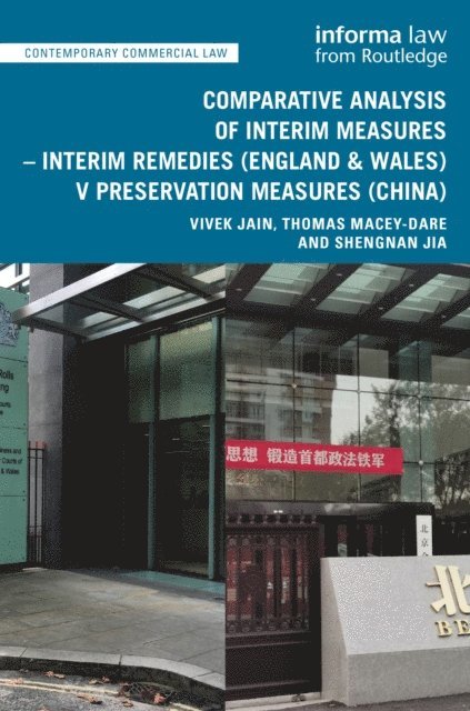 Shengnan Jia, Thomas Macey-Dare, Vivek Jain - Comparative Analysis of Interim Measures - Interim Remedies (England & Wales) v Preservation Measures (China), E-bok