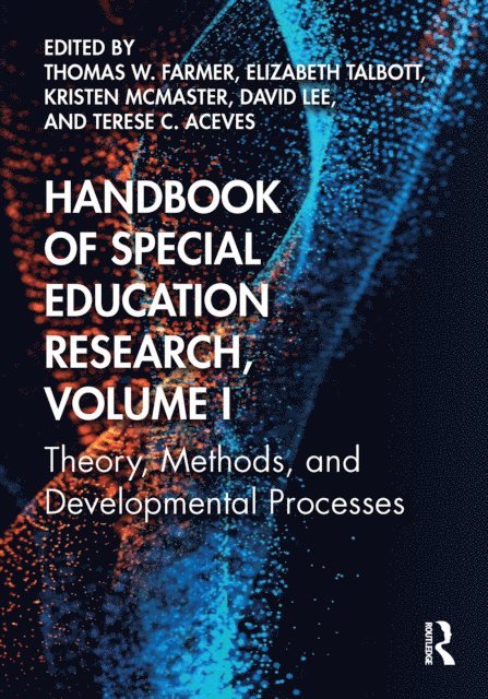 Terese C. Aceves, David Lee, Kristen McMaster, Elizabeth Talbott, Thomas W. Farmer - Handbook of Special Education Research, Volume I, E-bok