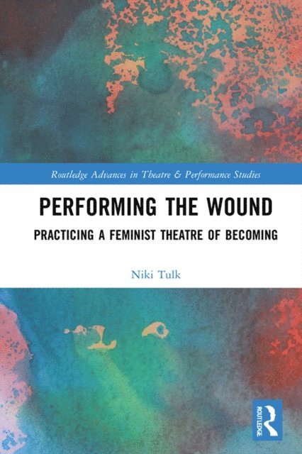 Niki Tulk - Performing the Wound, E-bok