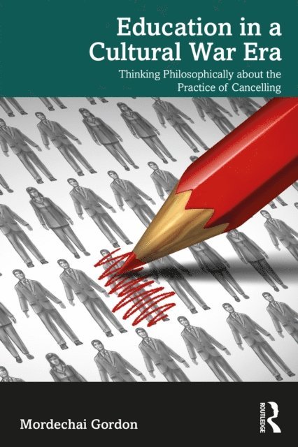 Mordechai Gordon - Education in a Cultural War Era, E-bok
