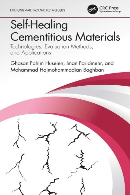Mohammad Hajmohammadian Baghban, Iman Faridmehr, Ghasan Fahim Huseien - Self-Healing Cementitious Materials, E-bok