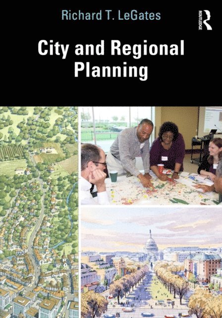 Richard LeGates - City and Regional Planning, E-bok