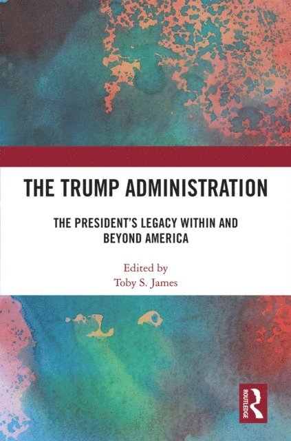 Toby S. James - Trump Administration, E-bok