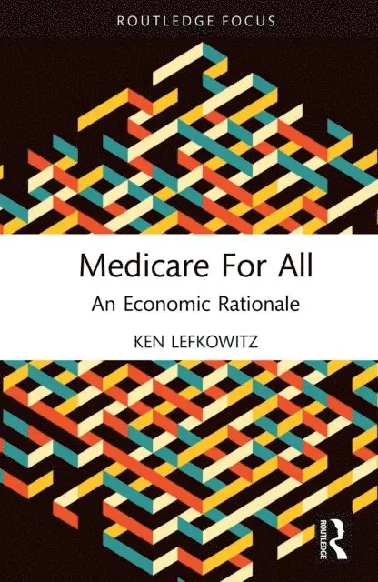 Ken Lefkowitz - Medicare for All, E-bok. Tillgänglighet: Lägg i varukorg