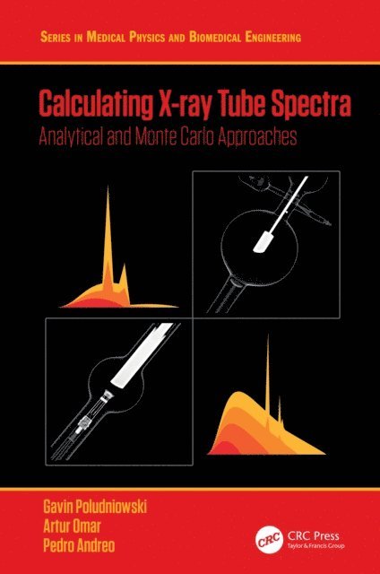Pedro Andreo, Artur Omar, Gavin Poludniowski - Calculating X-ray Tube Spectra, E-bok