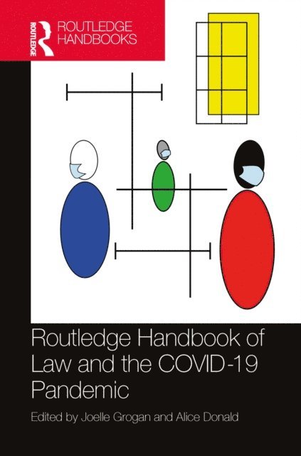 Alice Donald, Joelle Grogan - Routledge Handbook of Law and the COVID-19 Pandemic, E-bok