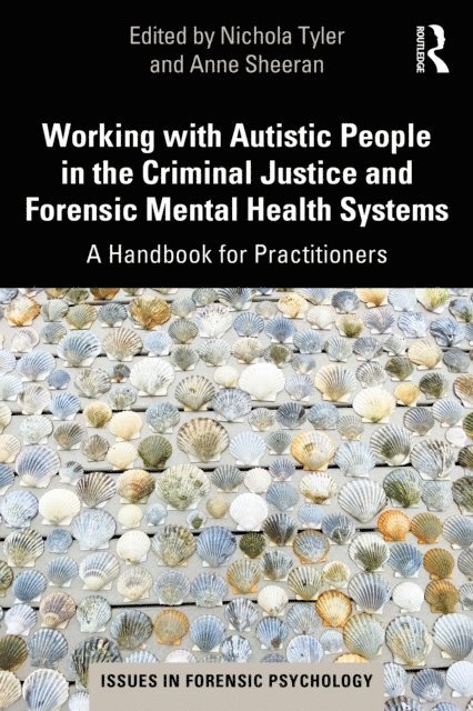 Anne Sheeran, Nichola Tyler - Working with Autistic People in the Criminal Justice and Forensic Mental Health Systems, E-bok