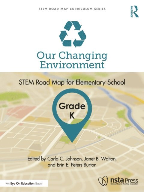 Erin E. Peters-Burton, Janet B. Walton, Carla C. Johnson - Our Changing Environment, Grade K, E-bok