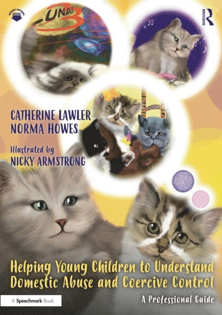 Nicky Armstrong, Norma Howes, Catherine Lawler - Helping Young Children to Understand Domestic Abuse and Coercive Control, E-bok