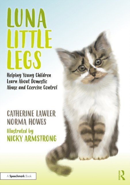 Norma Howes, Catherine Lawler - Luna Little Legs: Helping Young Children to Understand Domestic Abuse and Coercive Control, E-bok