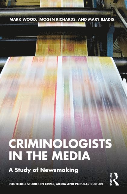 Mary Iliadis, Imogen Richards, Mark Wood - Criminologists in the Media, E-bok