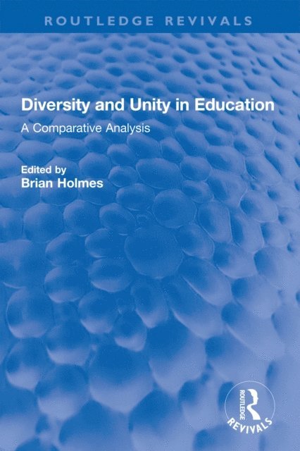 Brian Holmes - Diversity and Unity in Education, E-bok