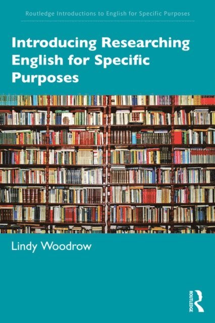 Lindy Woodrow - Introducing Researching English for Specific Purposes, E-bok
