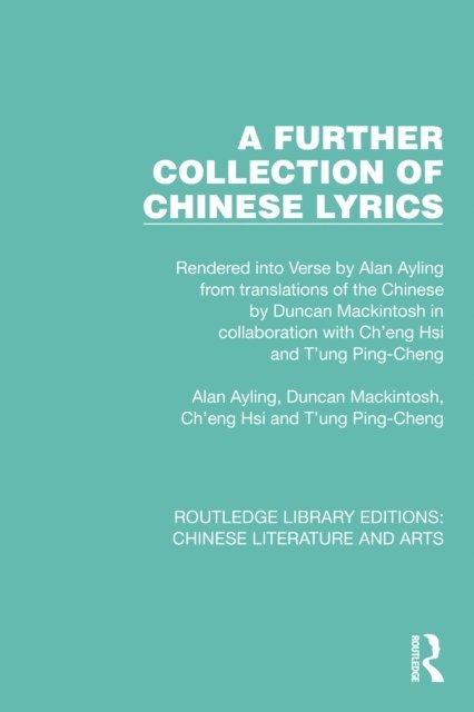 Duncan Mackintosh, Alan Ayling - Further Collection of Chinese Lyrics, E-bok