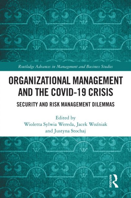 Justyna Stochaj, Jacek Wozniak, Wioletta Sylwia Wereda - Organizational Management and the COVID-19 Crisis, E-bok
