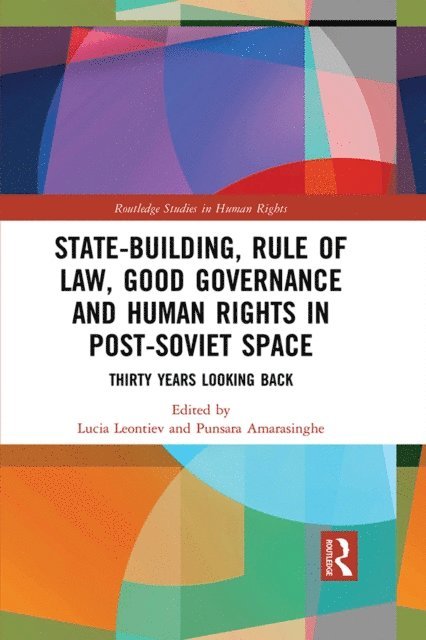 Punsara Amarasinghe, Lucia Leontiev - State-Building, Rule of Law, Good Governance and Human Rights in Post-Soviet Space, E-bok