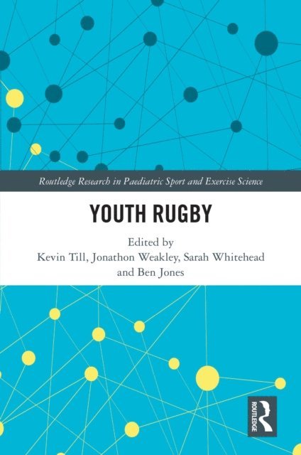 Ben Jones, Sarah Whitehead, Jonathon Weakley, Kevin Till - Youth Rugby, E-bok