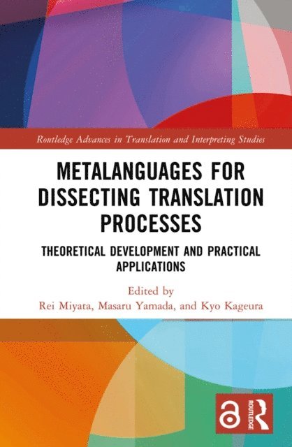 Kyo Kageura, Masaru Yamada, Rei Miyata - Metalanguages for Dissecting Translation Processes, E-bok