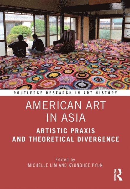 Kyunghee Pyun, Michelle Lim - American Art in Asia, E-bok