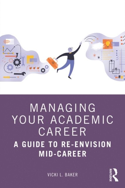Vicki L. Baker - Managing Your Academic Career, E-bok