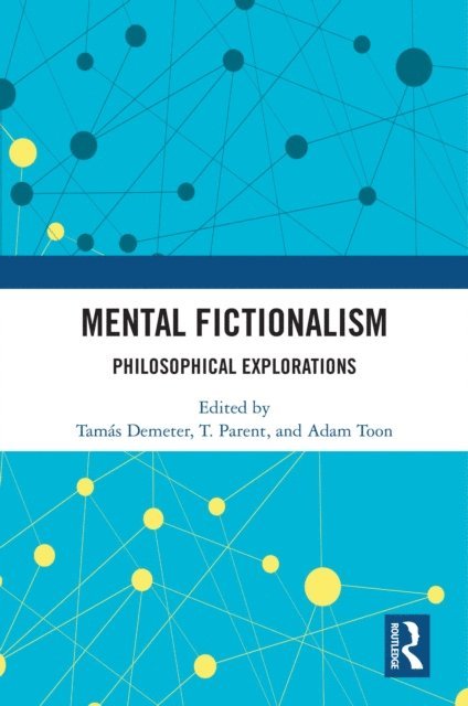 Adam Toon, T. Parent, Tamas Demeter - Mental Fictionalism, E-bok