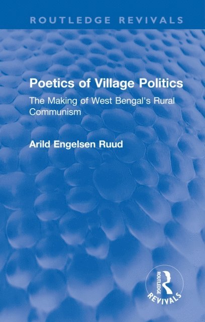 Arild Engelsen Ruud - Poetics of Village Politics, E-bok