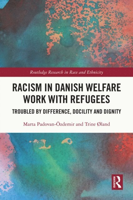 Trine oland, Marta Padovan-Ozdemir - Racism in Danish Welfare Work with Refugees, E-bok