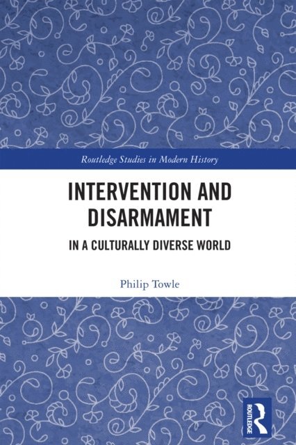 Philip Towle - Intervention and Disarmament, E-bok